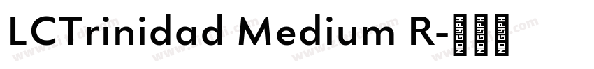 LCTrinidad Medium R字体转换